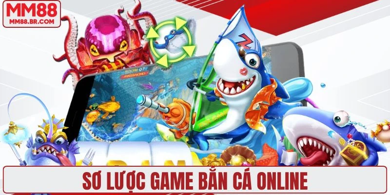 Thông tin bạn cần biết về bắn cá online