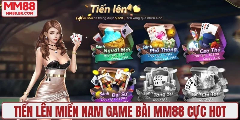 Tiến lên miền Nam game bài MM88 cực hot